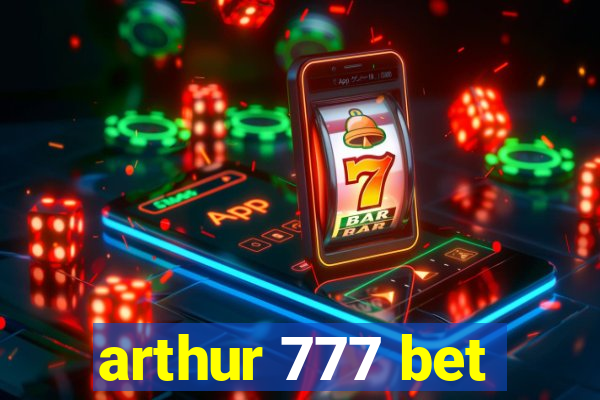 arthur 777 bet